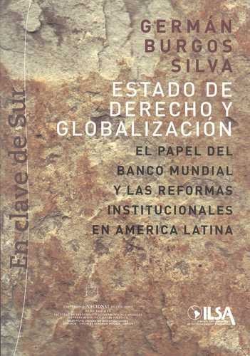 Estado de derecho y globalización. El papel del Banco Mundial y
                                las reformas institucionales en América Latina