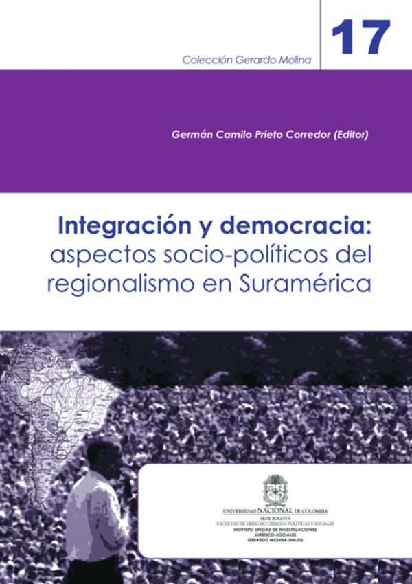 Integración y democracia: aspectos socio-políticos del regionalismo en Suramérica