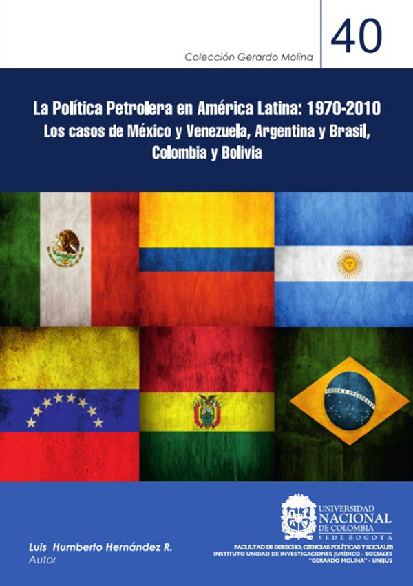 Política petrolera en América Latina: 1970-2010. Los casos de México y Venezuela, Argentina y Brasil, Colombia y Bolivia