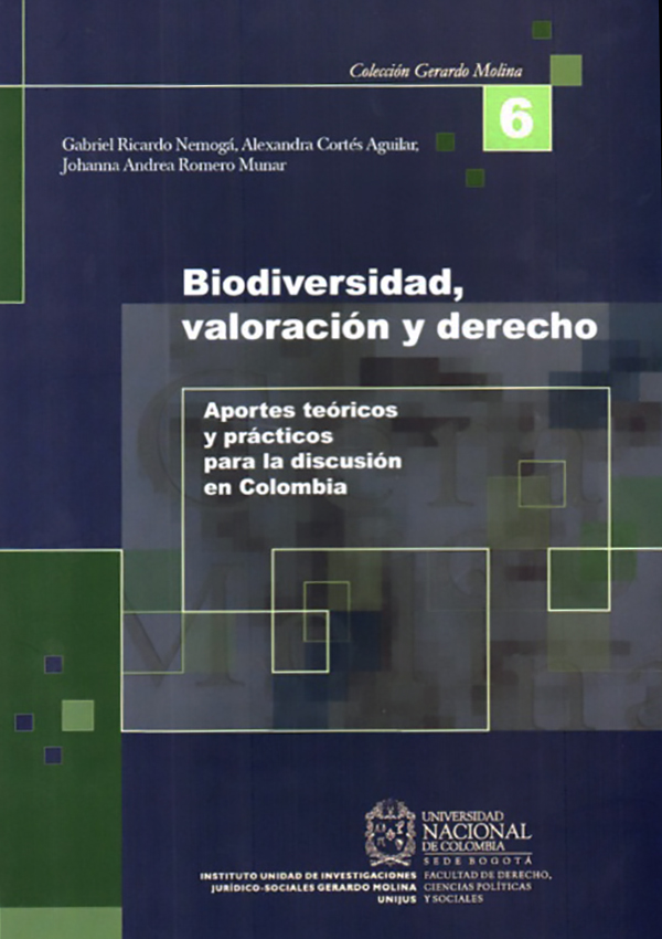 Biodiversidad, valoración y derecho. Aportes teóricos y prácticos para la discusión en Colombia