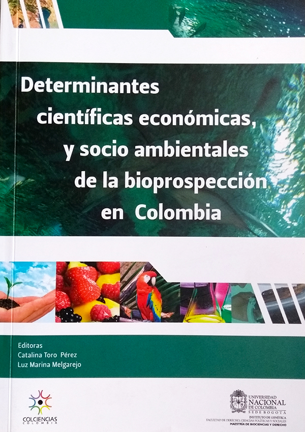 Determinantes científicas, económicas y socio-ambientales de la bioprospección en Colombia (2003-2012)