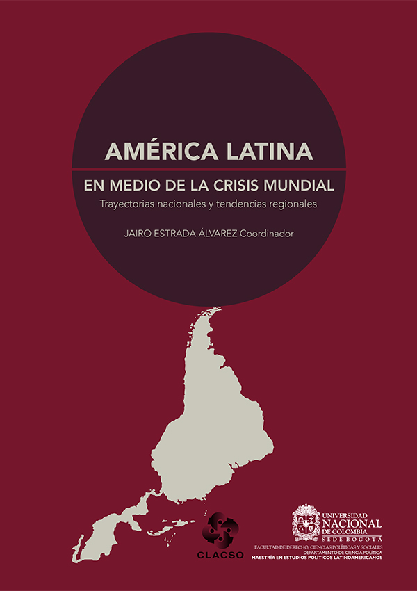 América Latina en medio de la crisis mundial. Trayectorias nacionales y tendencias regionales