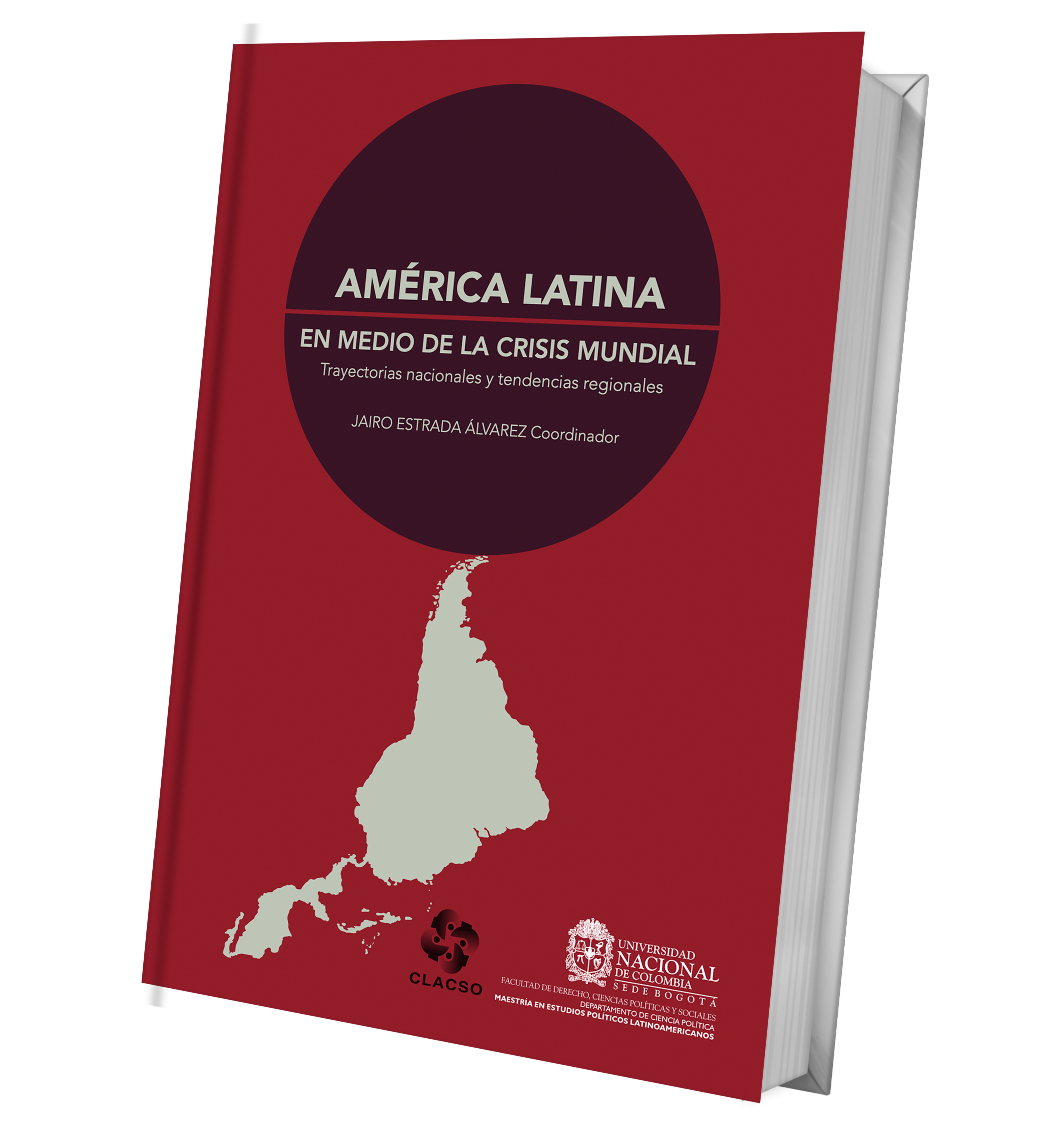 América Latina en medio de la crisis mundial. Trayectorias nacionales y tendencia regionales
