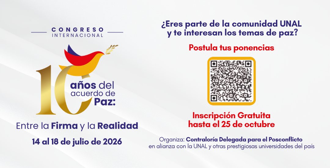 Inscripciones abiertas para participar con ponencias o paneles en el evento 10 años del Acuerdo de Paz, “Entre la Firma y la Realidad’