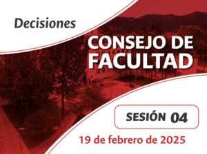 CUADRO DE DECISIONES CONSEJO DE FACULTAD 19 DE FEBRERO DE 2025
