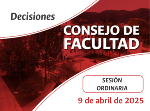 CUADRO DE DECISIONES CONSEJO DE FACULTAD 09 DE ABRIL DE 2025